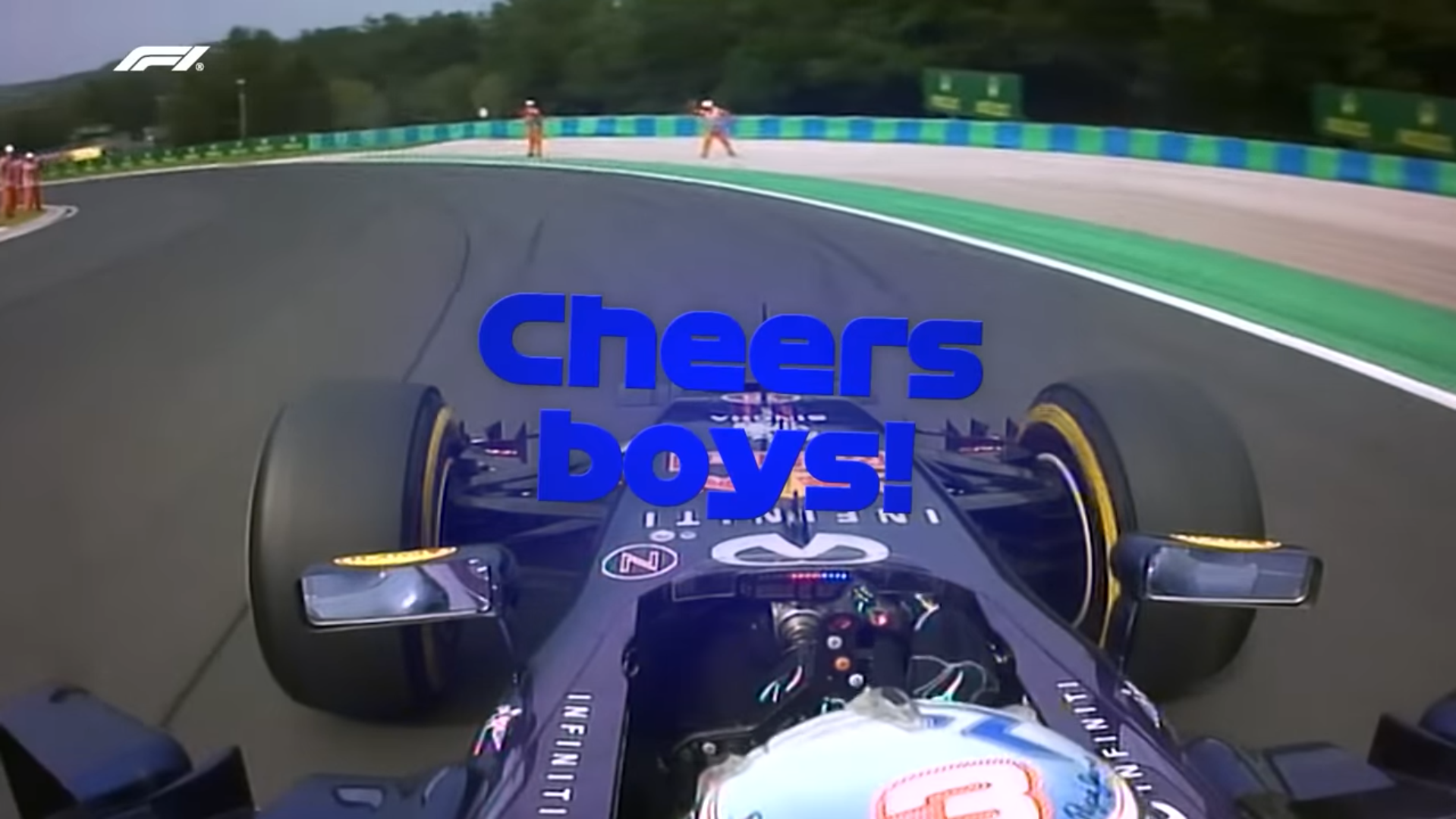 Cheers boys - Daniel Ricciardo